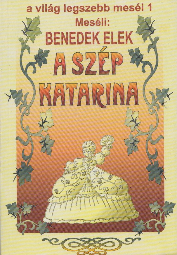 Benedek Elek - A szép Katarina [antikvár]