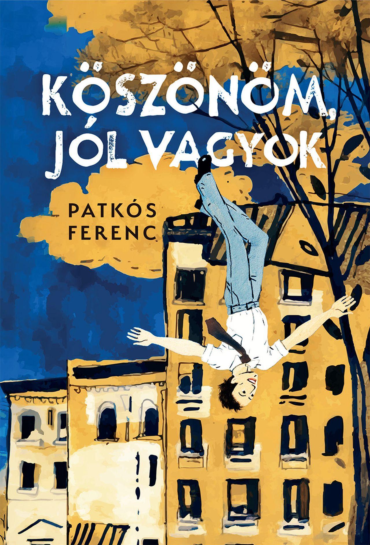 Patkós Ferenc - Köszönöm, jól vagyok