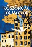 Patkós Ferenc - Köszönöm, jól vagyok