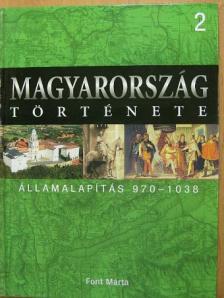 Font Márta - Államalapítás 970-1038 [antikvár]