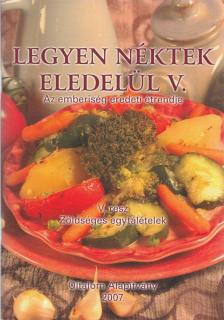 NAGY ZSUZSA - Legyen néktek eledelül V. [antikvár]