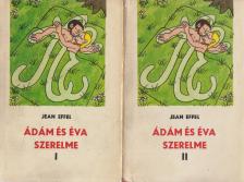 EFFEL, JEAN - Ádám és Éva szerelme I-II. [antikvár]