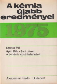 Csákvári Béla - A kémia újabb eredményei 1975/26. [antikvár]