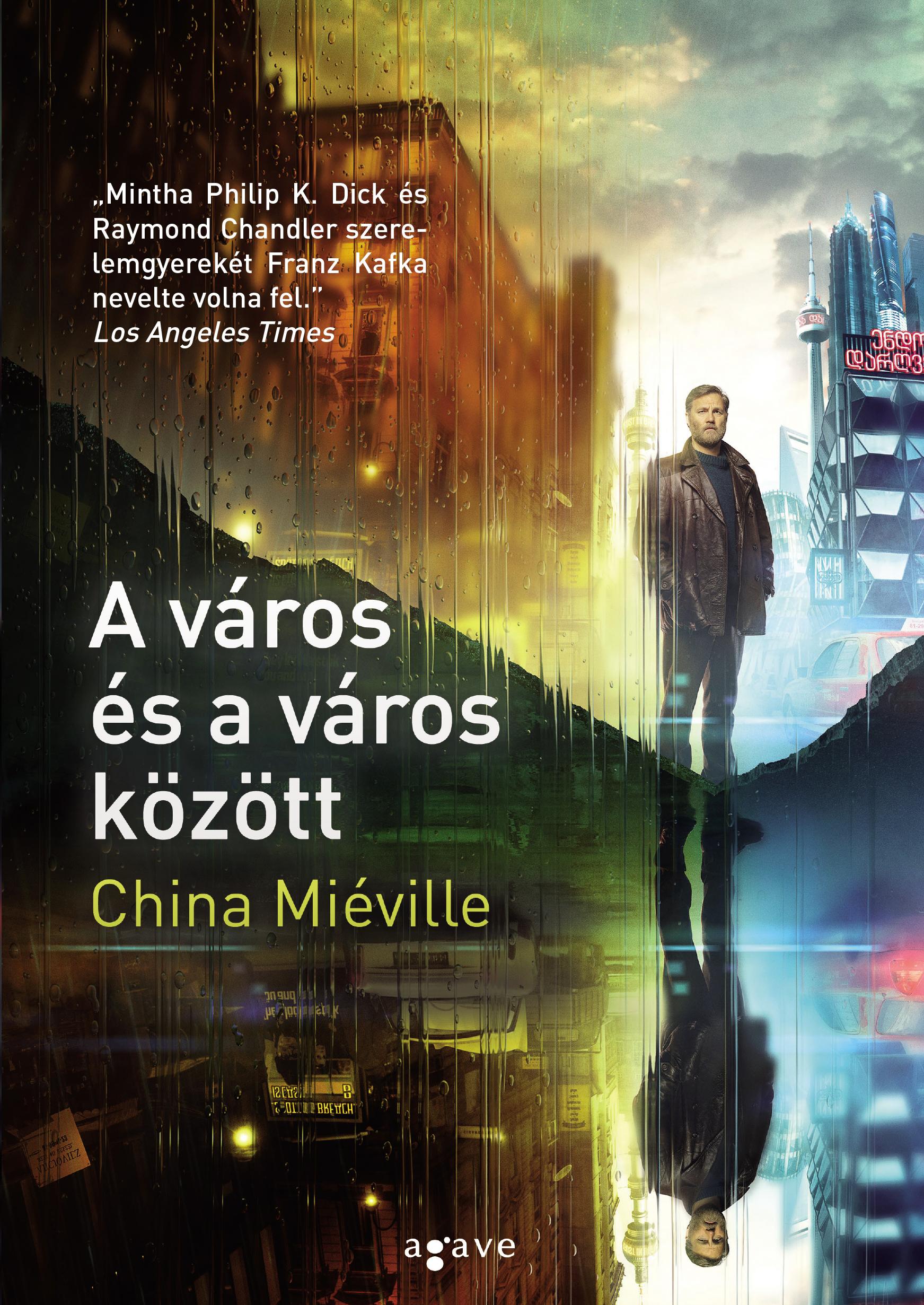 China Miéville - A város és a város között