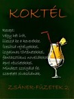 G.G. Doe, Hallie Nadal, Stephanie Ford,Tiszlavicz Mária, Velencei Rita, Victoria Green Egri Zsanna, - Zsáner-füzetek 2. Koktél [eKönyv: epub, mobi, pdf]