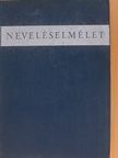 Bakonyi Pál - Neveléselmélet [antikvár]
