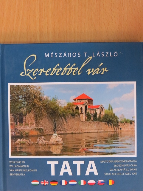 Mészáros T. László - Szeretettel vár Tata [antikvár]