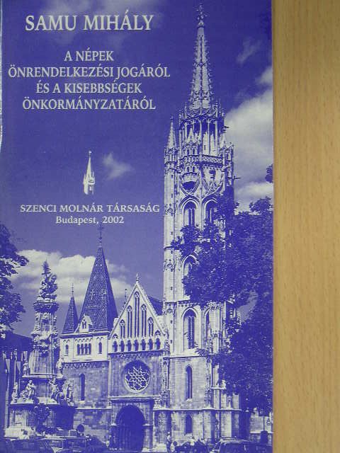 Samu Mihály - A népek önrendelkezési jogáról és a kisebbségek önkormányzatáról [antikvár]