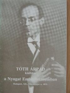 Petrányi Ilona - Tóth Árpád kiállítás a Nyugat Emlékmúzeumban [antikvár]