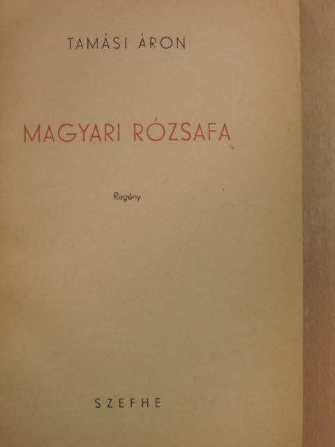 Tamási Áron - Magyari rózsafa [antikvár]