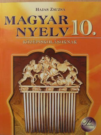 Hajas Zsuzsa - Magyar nyelv 10. [antikvár]