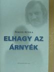 Fekete Attila - Elhagy az árnyék [antikvár]