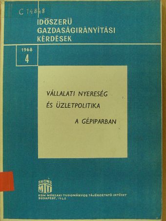 Vállalati nyereség és üzletpolitika a gépiparban [antikvár]