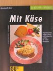 Reinhardt Hess - Mit Käse [antikvár]
