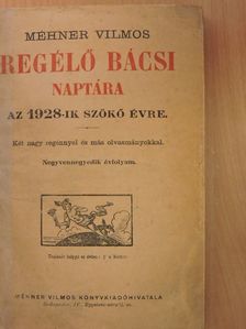 Regélő Bácsi Naptára az 1928-ik szökő évre [antikvár]