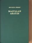 Kovácsy József - Magtalan aratás [antikvár]