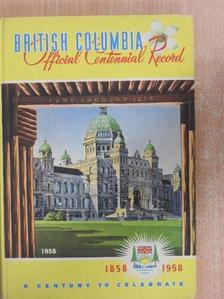 British Columbia Official Centennial Record [antikvár]