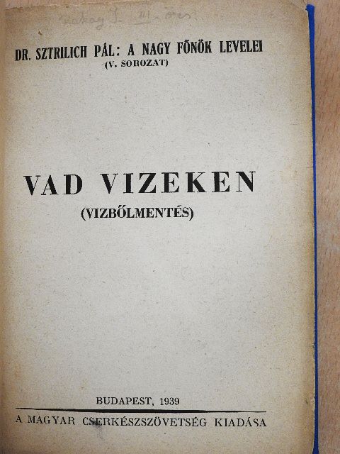 Dr. Sztrilich Pál - Vad vizeken [antikvár]
