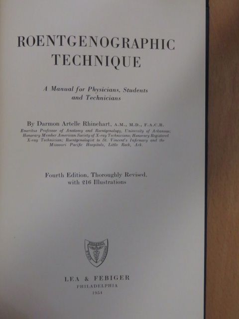 Darmon Artelle Rhinehart, M.D. - Roentgenographic Technique [antikvár]
