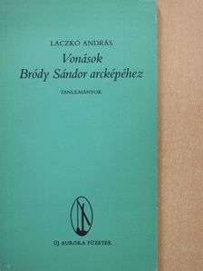 Laczkó András - Vonások Bródy Sándor arcképéhez (dedikált példány) [antikvár]