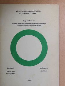 Dr. Nagy Sándorné - Német-magyar szószedet és rövidítésgyűjtemény külkereskedelmi bonyolítók részére [antikvár]