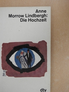 Anne Morrow Lindbergh - Die Hochzeit [antikvár]