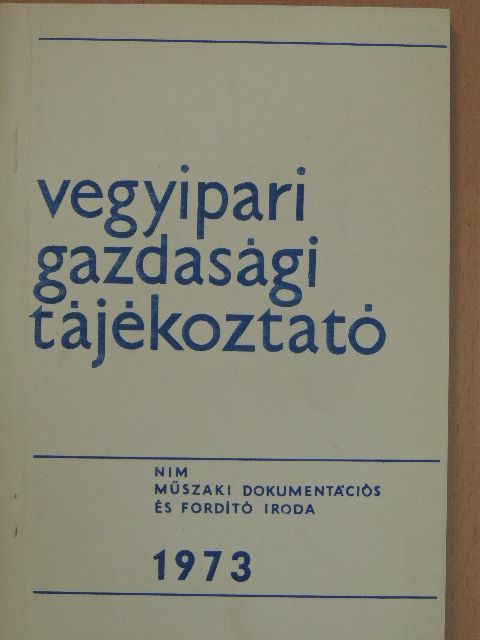 Dr. Hartwig István - Vegyipari Gazdasági Tájékoztató 1973/6. [antikvár]