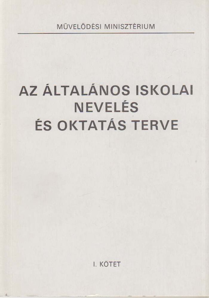 Szebenyi Péter - Az általános iskolai nevelés és oktatás terve I. kötet [antikvár]