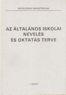 Szebenyi Péter - Az általános iskolai nevelés és oktatás terve I. kötet [antikvár]