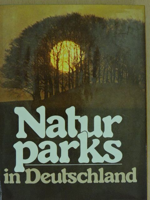 Helge Sanders - Naturparks in Deutschland [antikvár]