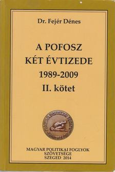 Fejér Dénes - A POFOSZ két évtizede 1989-2009 II. kötet [antikvár]