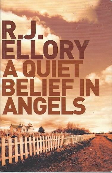 ELLORY, R. J. - A Quiet Belief in Angels [antikvár]