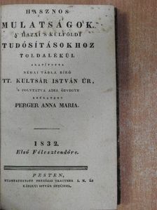 Kultsár István - Hasznos Mulatságok 1832/I. [antikvár]