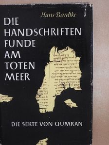 Hans Bardtke - Die Handschriftenfunde am Toten Meer [antikvár]