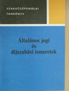 Dr. Tóth Lajos - Általános jogi és díjszabási ismeretek [antikvár]