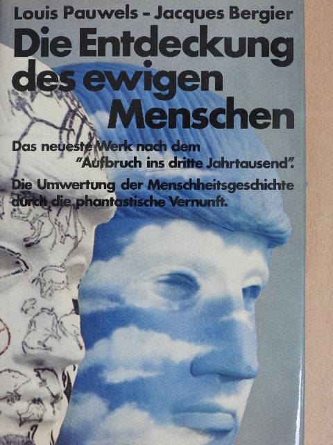 Jacques Bergier - Die Entdeckung des ewigen Menschen [antikvár]
