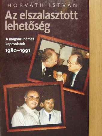 Horváth István - Az elszalasztott lehetőség [antikvár]