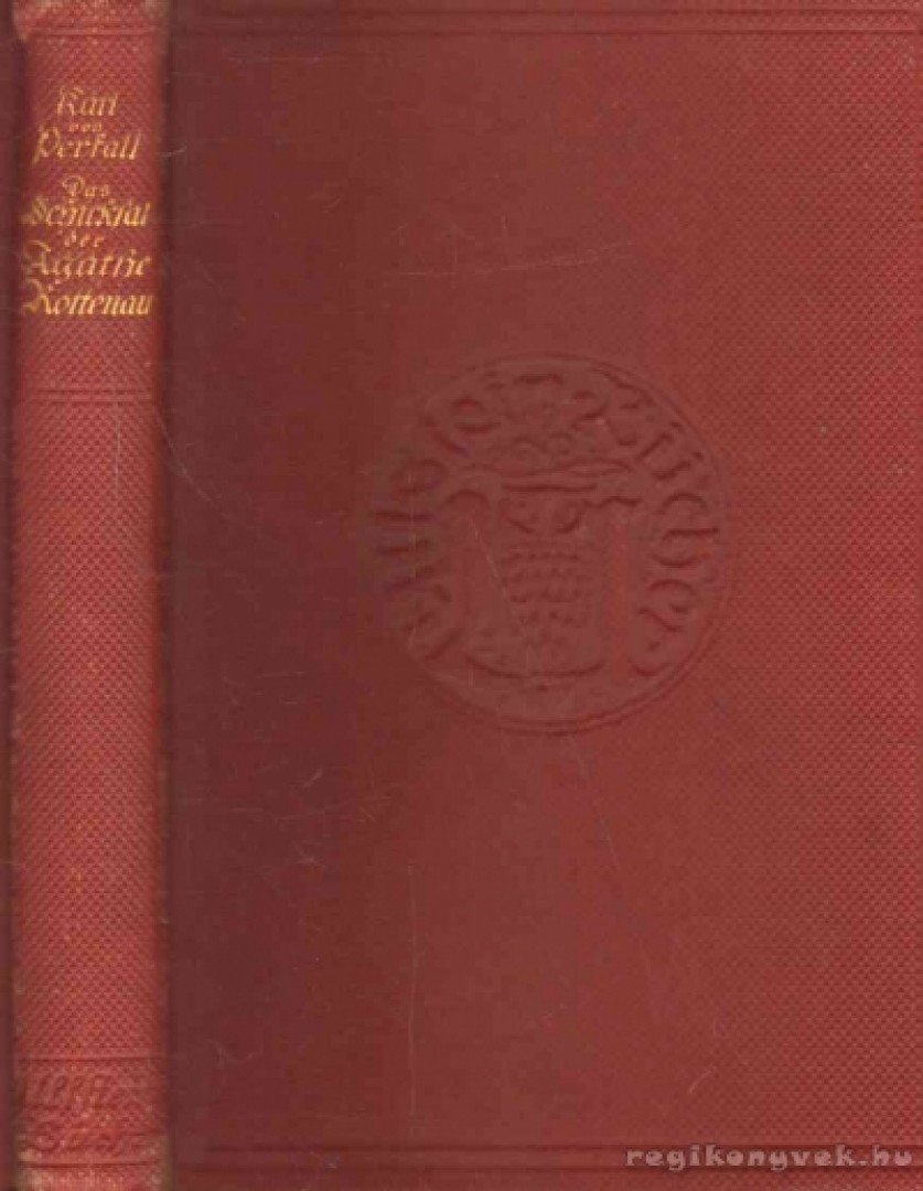 Perfall, Karl von - Das Schicksal der Agathe Rottenau [antikvár]