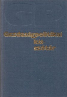 Wiesel Iván - Gazdaságpolitikai kisszótár [antikvár]