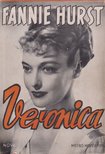 Hurst, Fannie - Veronica [antikvár]