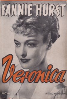 Hurst, Fannie - Veronica [antikvár]