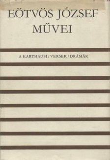 Eötvös József - A karthausi / Versek / Drámák [antikvár]