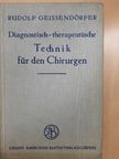 Dr. med. Rudolf Geissendörfer - Diagnostisch-therapeutische Technik für den Chirurgen [antikvár]