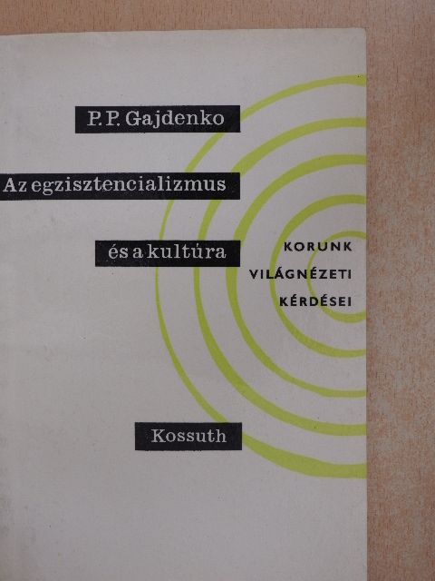 P. P. Gajdenko - Az egzisztencializmus és a kultúra [antikvár]