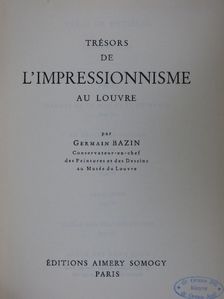 Germain Bazin - Trésors de l'Impressionnisme au Louvre [antikvár]