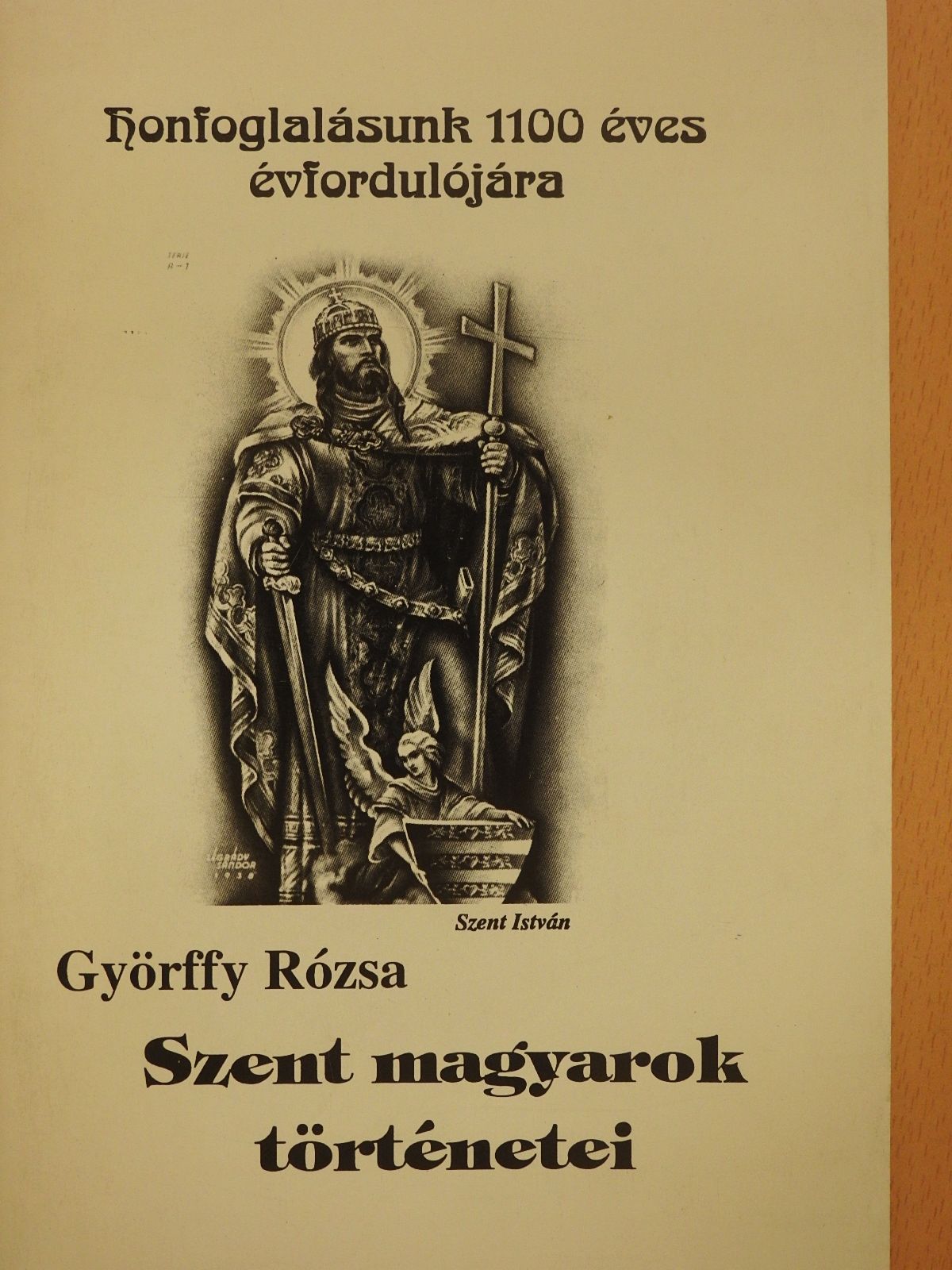 Györffy Rózsa - Szent magyarok történetei (dedikált példány) [antikvár]