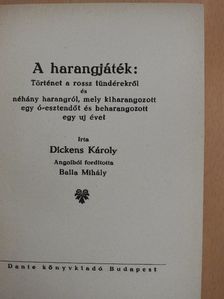 Charles Dickens - A harangjáték/Akinek tücsök szól a tűzhelyén... [antikvár]