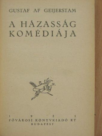 Gustaf Af Geijerstam - A házasság komédiája [antikvár]