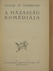 Gustaf Af Geijerstam - A házasság komédiája [antikvár]