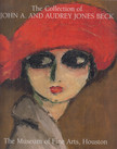 Audrey Jones Beck, Kelly Erin Laskosky (szerk.) - The Collection of John A. and Audrey Jones Beck [antikvár]